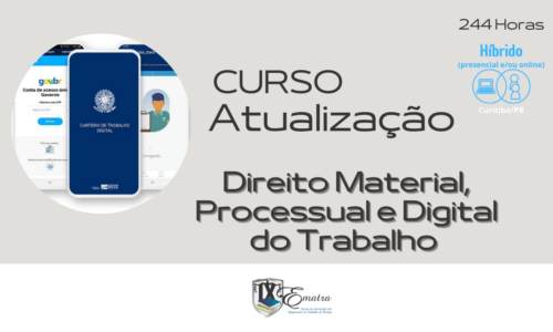 Curso de Atualização em Direito Material, Processual e Digital do Trabalho (HÍBRIDO)
